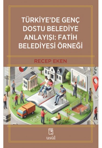 Türkiye’de Genç Dostu Belediye Anlayışı: Fatih Belediyesi Örneği