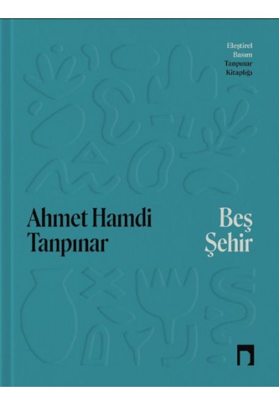 Beş Şehir Eleştirel Basım