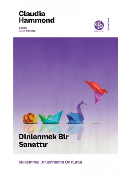 Dinlenmek Bir Sanattır