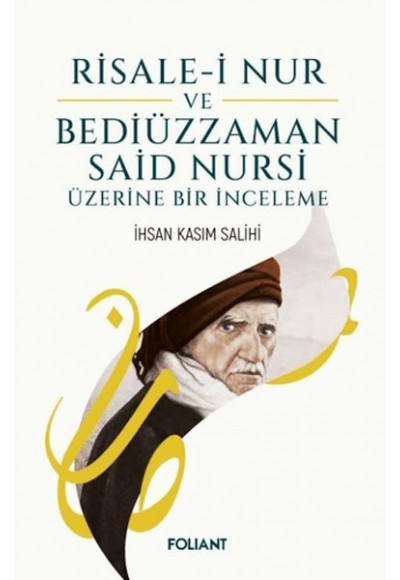 Risale-i Nur ve Bediüzzaman Said Nursi Üzerine Bir İnceleme