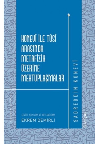 Konevi ile Tusi Arasında Metafizik Üzerine Mektuplaşmalar