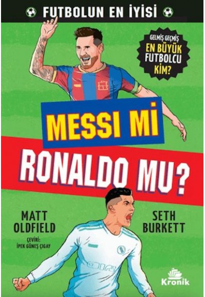 Messi mi, Ronaldo mu?