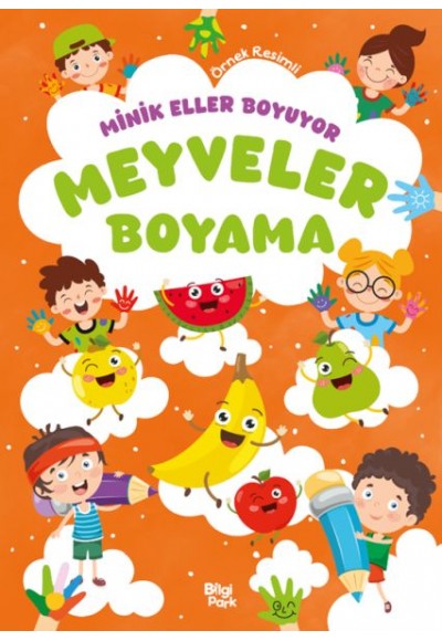 Minik Eller Boyuyor – Meyveler Boyama Kitabı (Örnek Resimli)