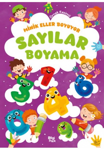 Minik Eller Boyuyor – Sayılar Boyama Kitabı (Örnek Resimli)