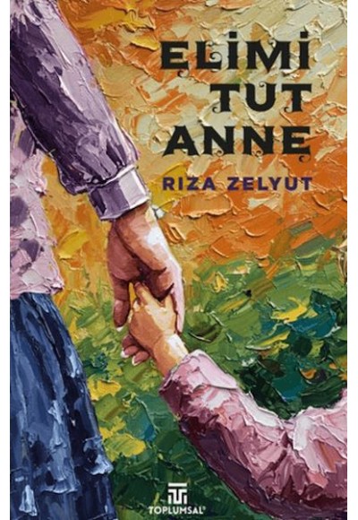 Elimi Tut Anne