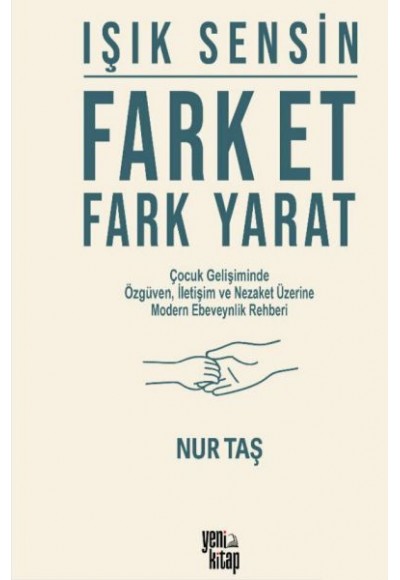 Işık Sensin - Fark Et Fark Yarat