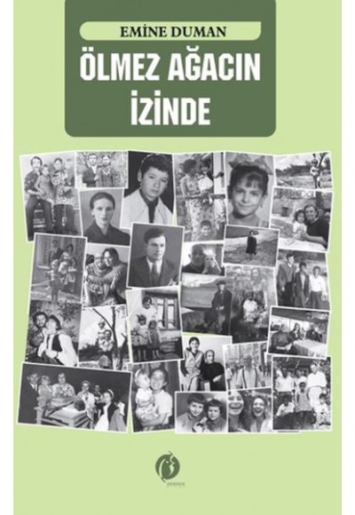 Ölmez Ağacın İzinde