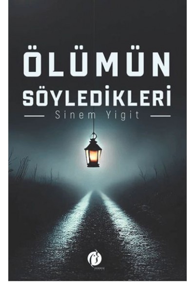 Ölümün Söyledikleri