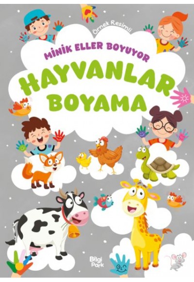 Minik Eller Boyuyor – Hayvanlar Boyama Kitabı (Örnek Resimli)