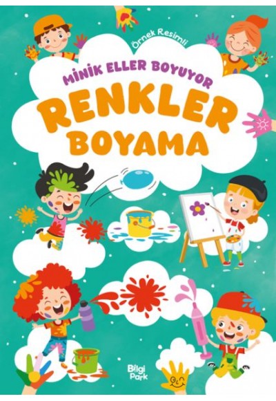 Minik Eller Boyuyor – Renkler Boyama Kitabı (Örnek Resimli)