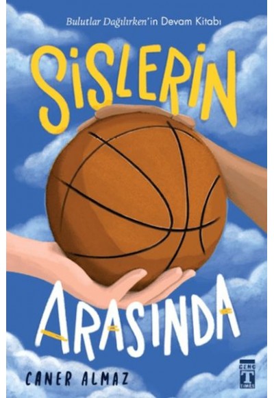 Sislerin Arasında