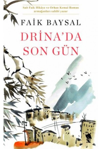 Drina’da Son Gün