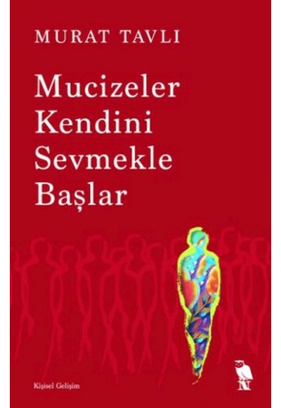Mucizeler Kendini Sevmekle Başlar