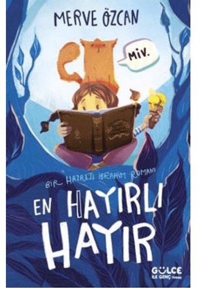 En Hayırlı Hayır & Bir Hazreti İbrahim Romanı