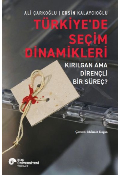 Türkiye’de Seçim Dinamikleri – Kırılgan Ama Dirençli Bir Süreç?