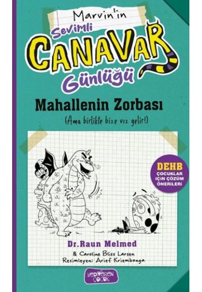 Sevimli Canavar Günlüğü - Mahallenin Zorbası
