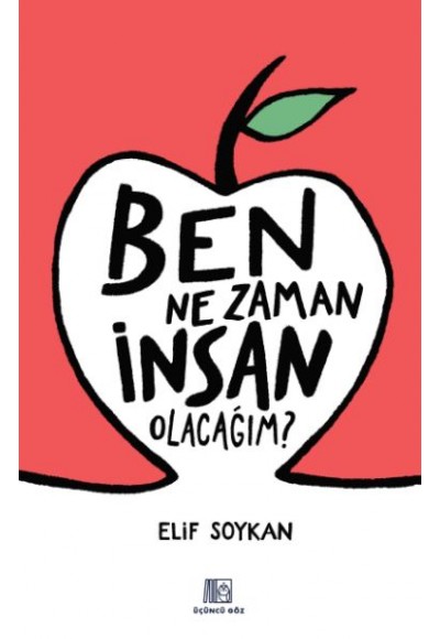 Ben Ne Zaman İnsan Olacağım?