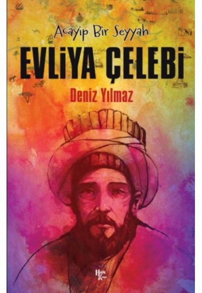 Evliya Çelebi - Acayip Bir Seyyah