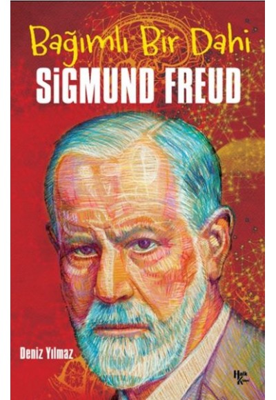 Sigmund Freud - Bağımlı Bir Dahi