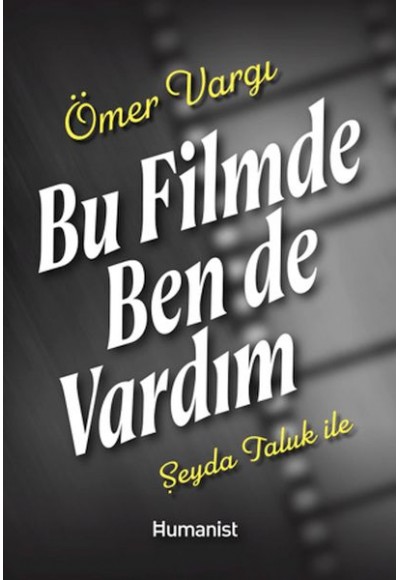 Bu Filmde Ben de Vardım
