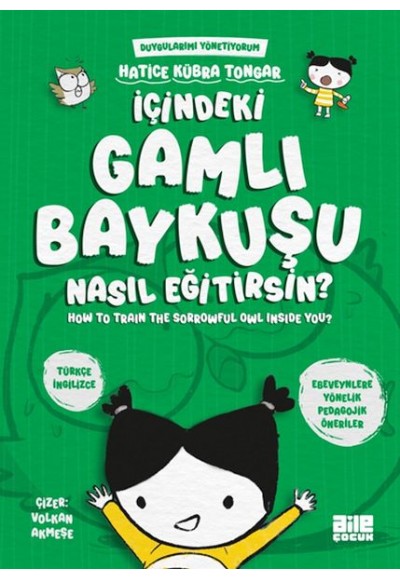 İçindeki Gamlı Baykuşu Nasıl Eğitirsin