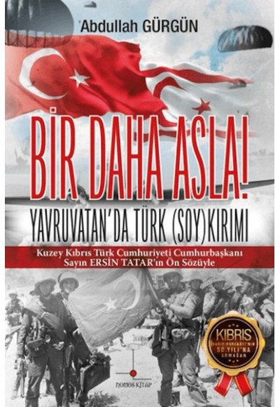 Bir Daha Asla! Yavruvatan'da Türk (Soy)kırımı