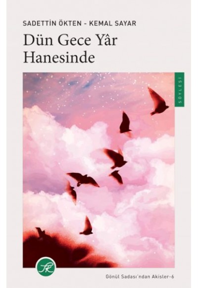 Dün Gece Yâr Hanesinde / Gönül Sadası’ndan Akisler-6