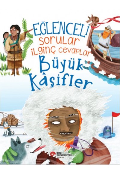 Eğlenceli Sorular İlginç Cevaplar – Büyük Kâşifler