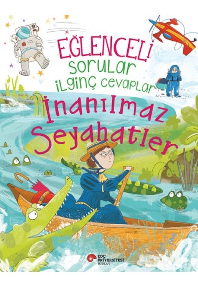 Eğlenceli Sorular İlginç Cevaplar – İnanılmaz Seyahatler
