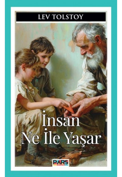 İnsan Ne İle Yaşar