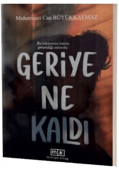 Geriye Ne Kaldı - Bu Hikayenin Bütün Gerçekliği Sahtedir