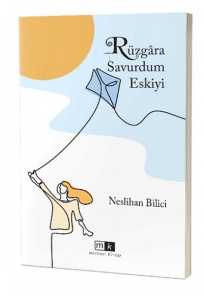 Rüzgara Savurdum Eskiyi
