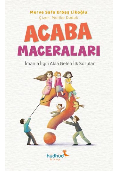 Acaba Maceraları - İmanla İlgili Akla Gelen İlk Sorular