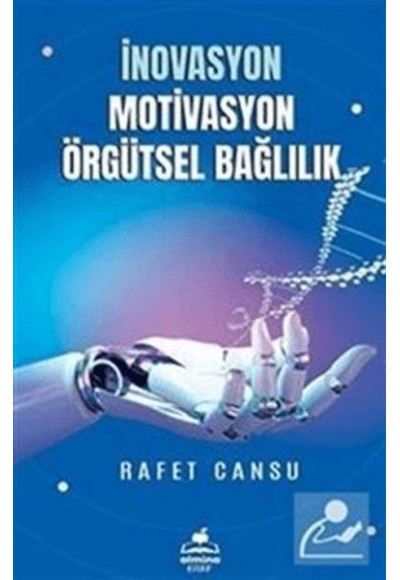 İnovasyon Mativasyon Örgütsel Bağlılık