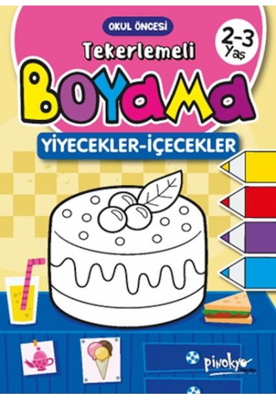 Tekerlemeli Boyama Yiyecekler-İçecekler 2-3 Yaş