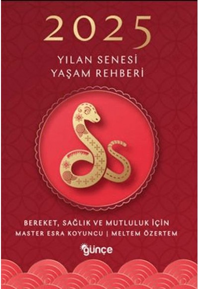 2025 Yılan Senesi Yaşam Rehberi