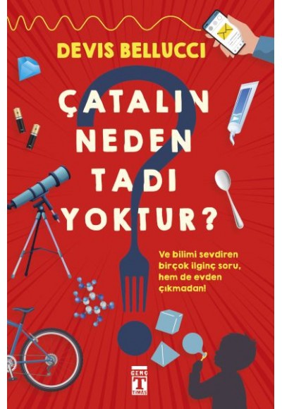 Çatalın Neden Tadı Yoktur?