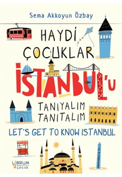 Haydi Çocuklar İstanbul’u Tanıyalım Tanıtalım - Let’s Get To Know Istanbul