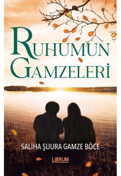 Ruhumun Gamzeleri