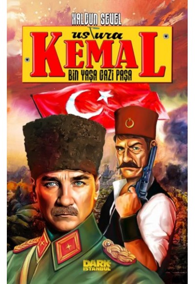 Ustura Kemal – Bin Yaşa Gazi Paşa