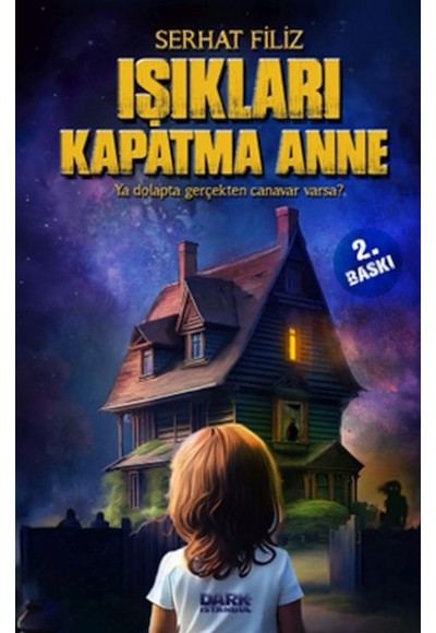 Işıkları Kapatma Anne