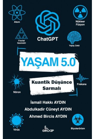 Yaşam 5.0 ChatGPT - Kuantik Düşünce Sarmalı