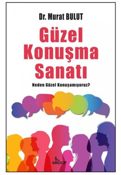 Güzel Konuşma Sanatı;Neden Güzel Konuşamıyoruz?    