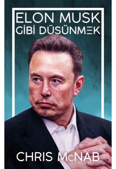 Elon Musk Gibi Düşünmek