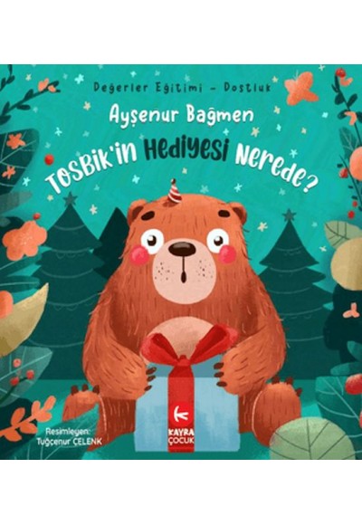 Tosbik'in Hediyesi Nerede?