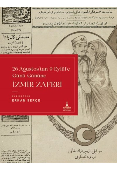 İzmir Zaferi (26 Ağustos'tan 9 Eylül'e Günü Gününe)