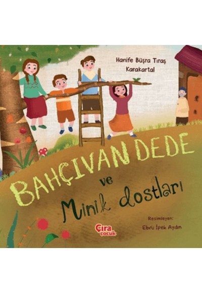 Bahçıvan Dede ve Minik Dostları