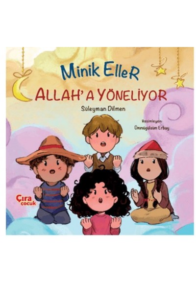 Minik Eller Allah’a Yöneliyor