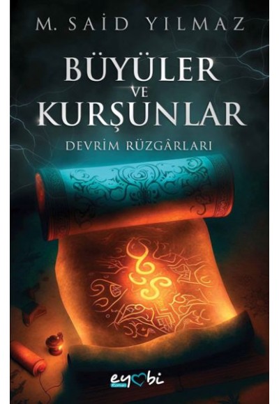 Büyüler Ve Kurşunlar – Devrim Rüzgârları