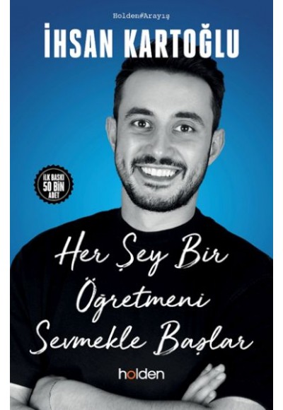 Her Şey Bir Öğretmeni Sevmekle Başlar